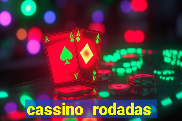 cassino rodadas gr谩tis no cadastro