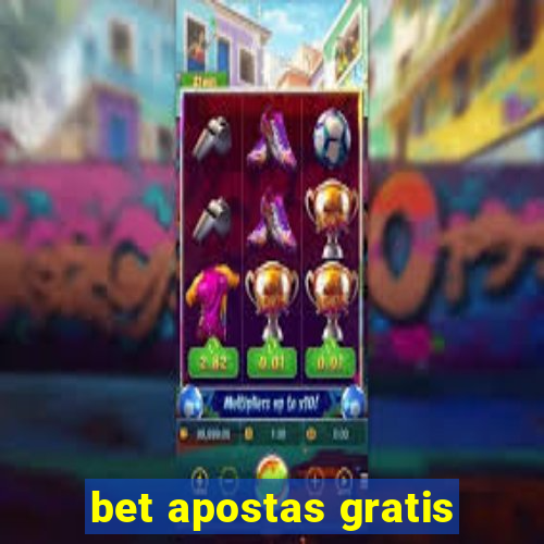 bet apostas gratis