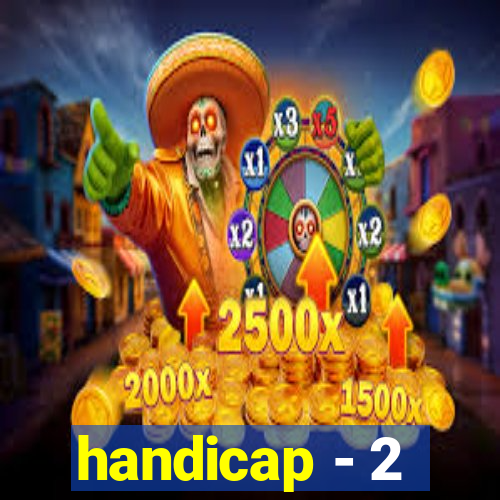 handicap - 2