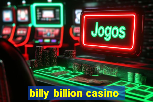 billy billion casino