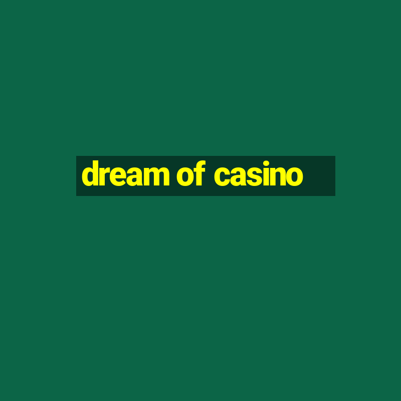 dream of casino