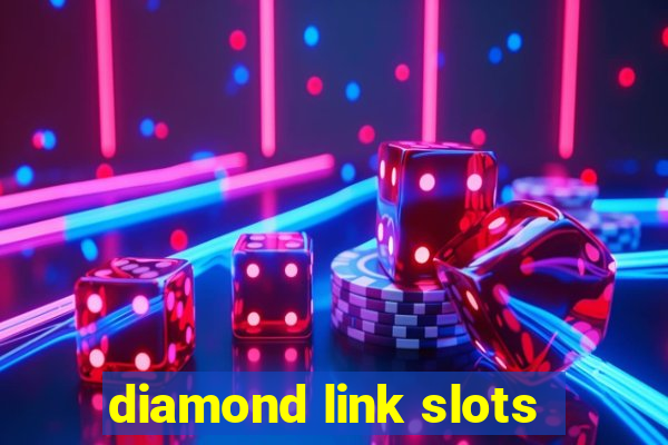 diamond link slots