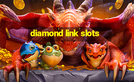 diamond link slots