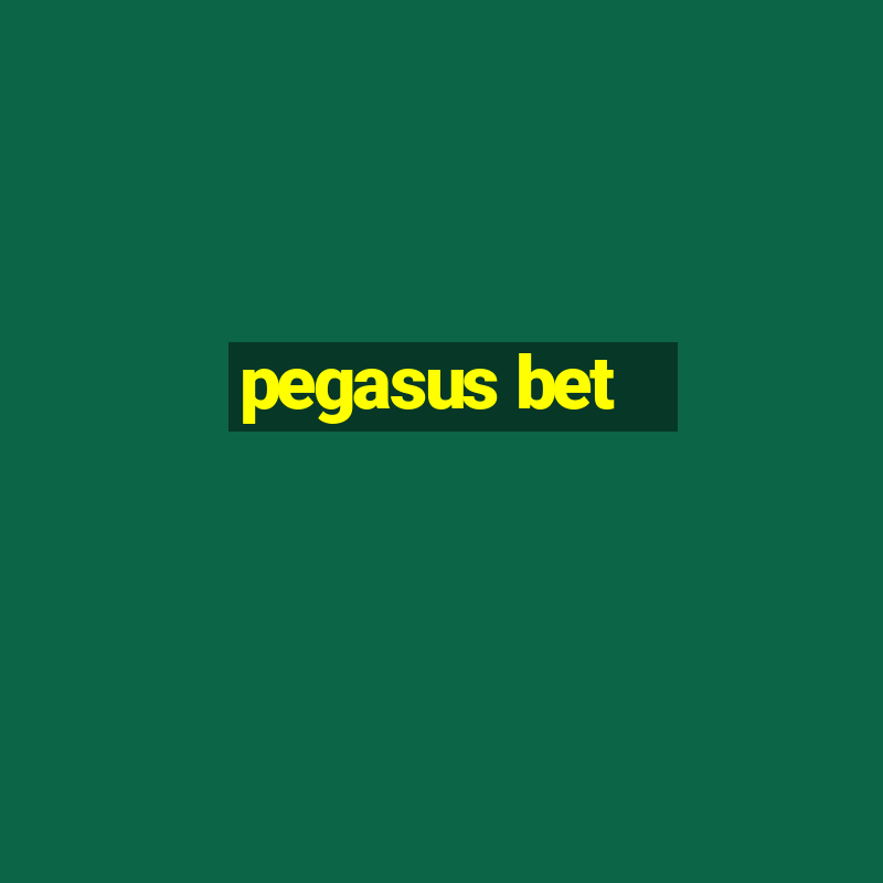 pegasus bet