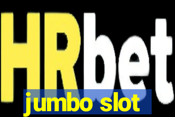 jumbo slot