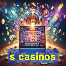 s casinos