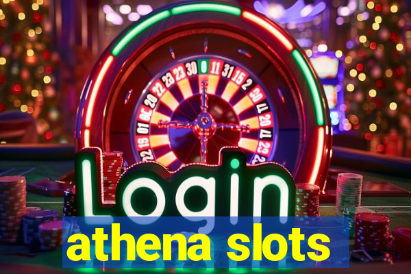 athena slots