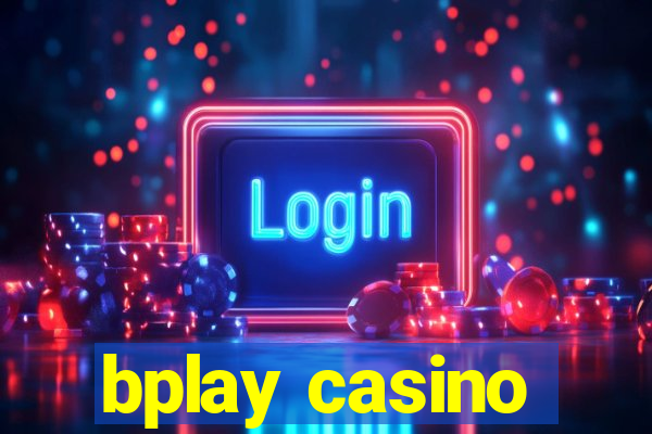 bplay casino