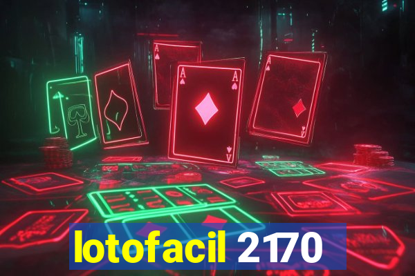 lotofacil 2170