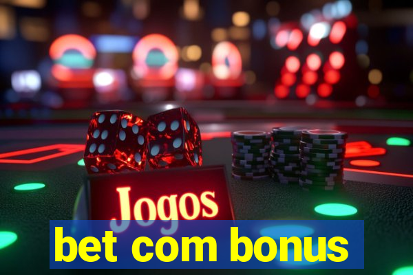 bet com bonus