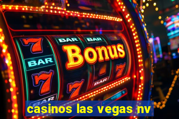 casinos las vegas nv