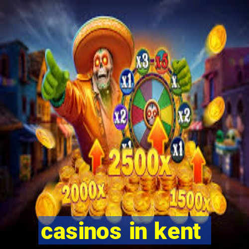 casinos in kent