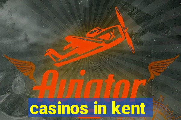 casinos in kent