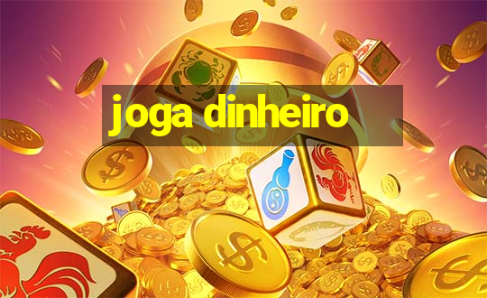 joga dinheiro