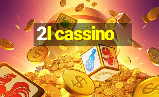 2l cassino