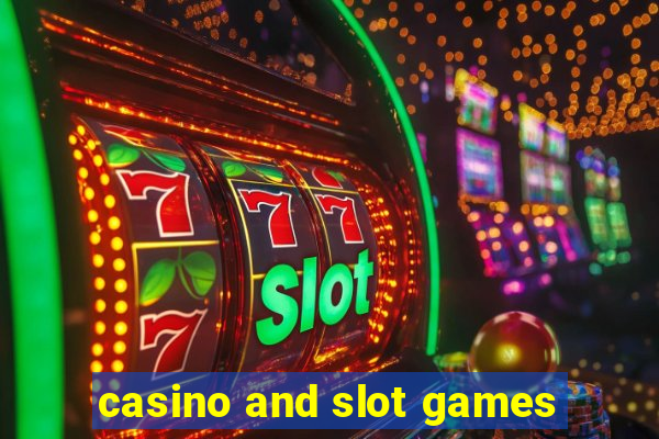 casino and slot games