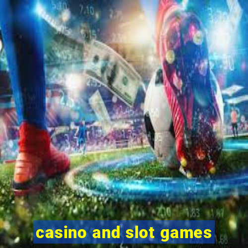 casino and slot games