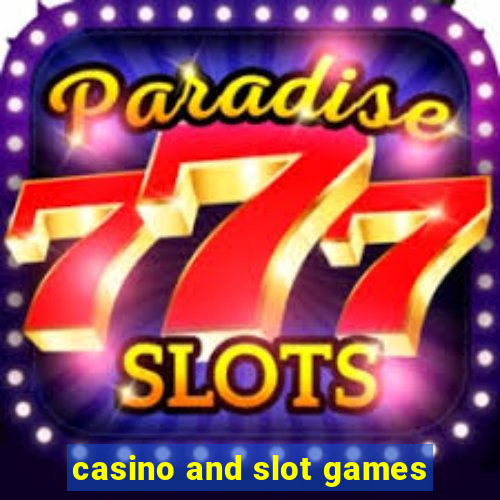 casino and slot games