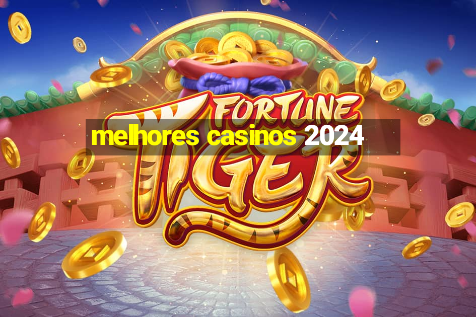 melhores casinos 2024