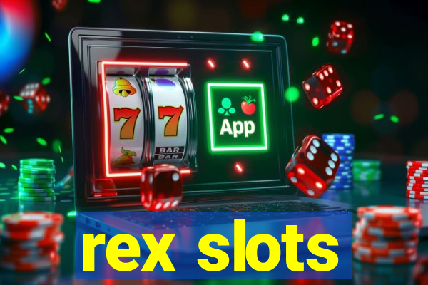 rex slots