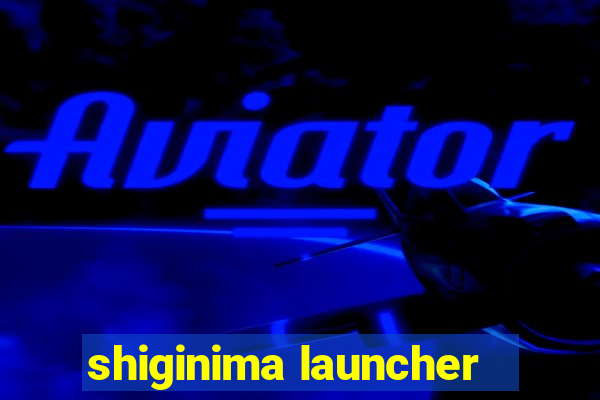 shiginima launcher