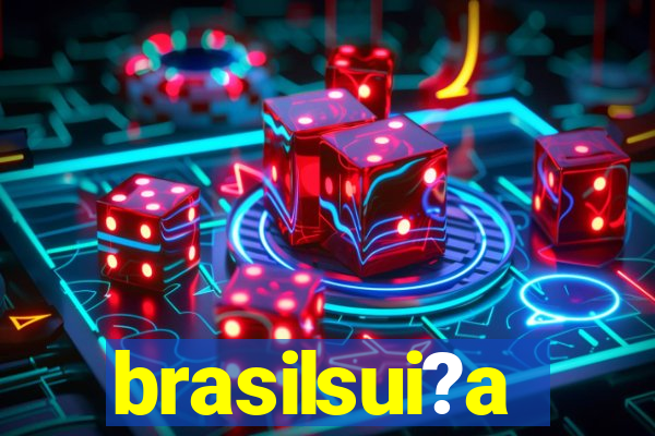 brasilsui?a