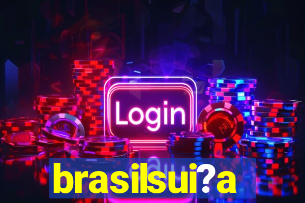 brasilsui?a