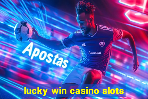 lucky win casino slots