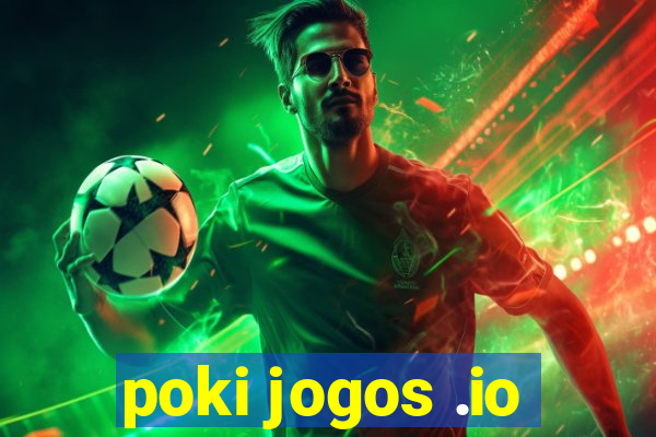 poki jogos .io