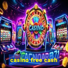 casino free cash