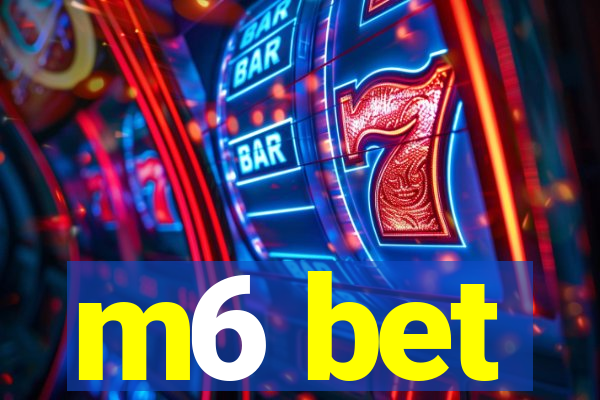 m6 bet