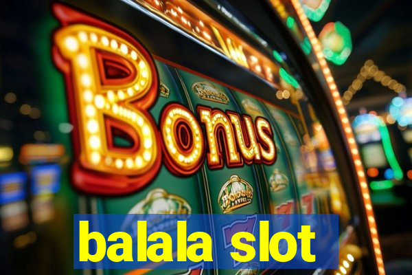 balala slot