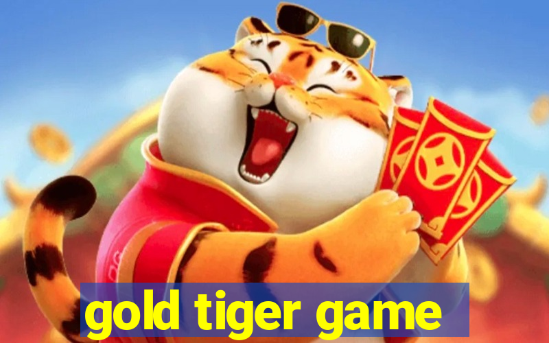 gold tiger game