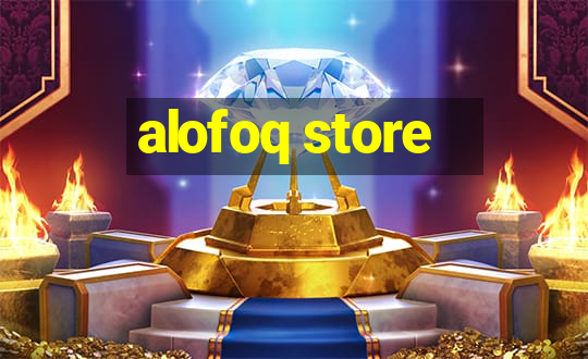 alofoq store