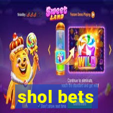 shol bets