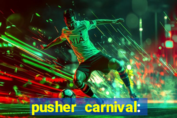 pusher carnival: coin master