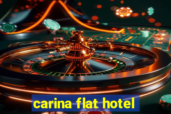 carina flat hotel