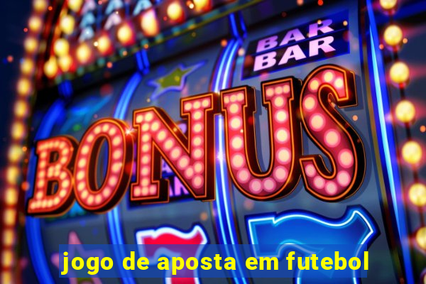 jogo de aposta em futebol