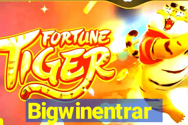 Bigwinentrar