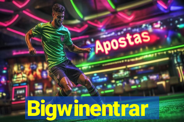 Bigwinentrar