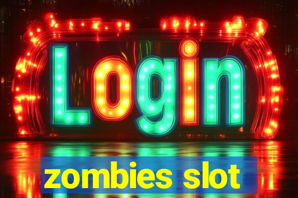 zombies slot