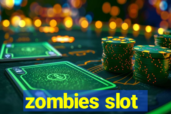 zombies slot