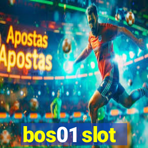 bos01 slot