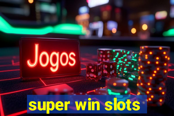 super win slots