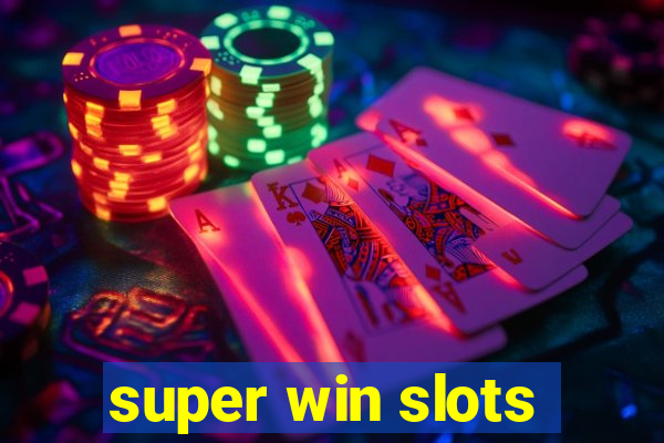 super win slots