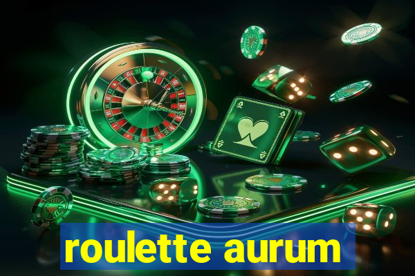 roulette aurum