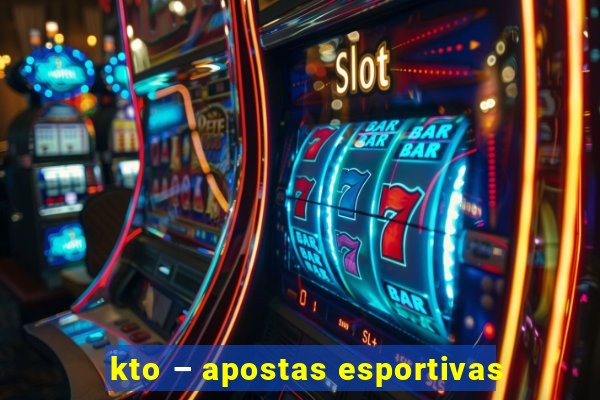 kto – apostas esportivas