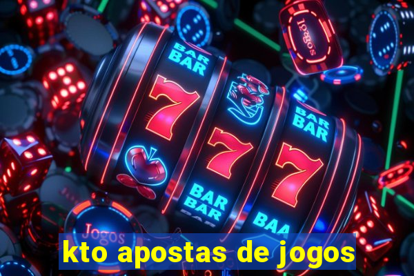 kto apostas de jogos