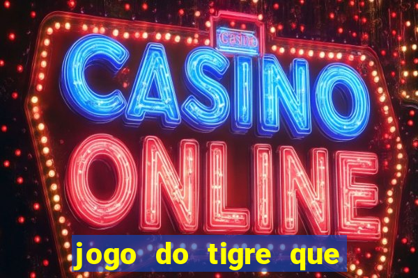 jogo do tigre que paga na hora