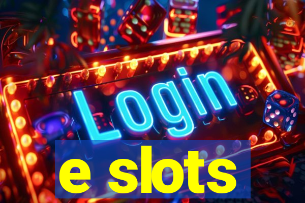 e slots